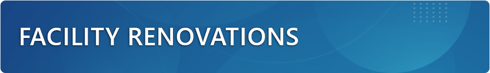 Facility Renovations